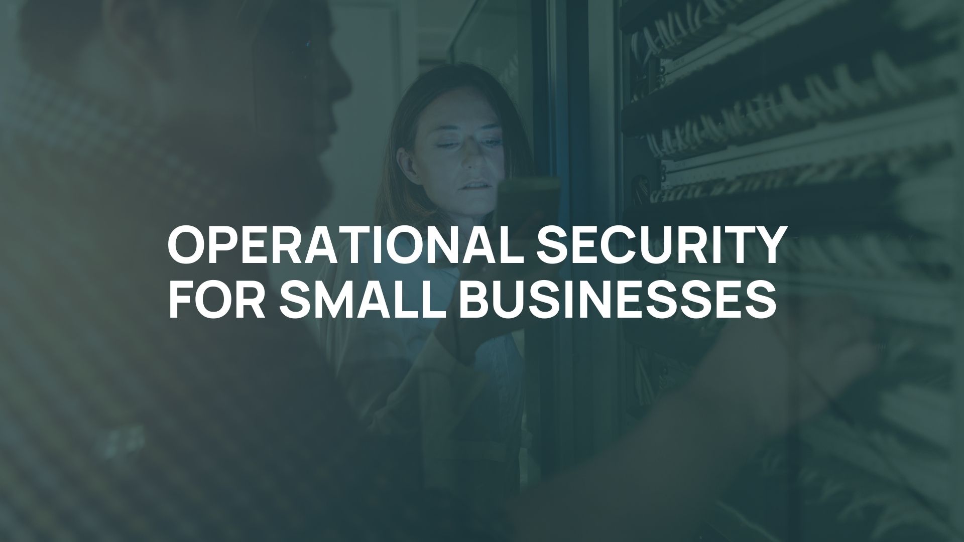 Operational Security in 3 Simple Steps