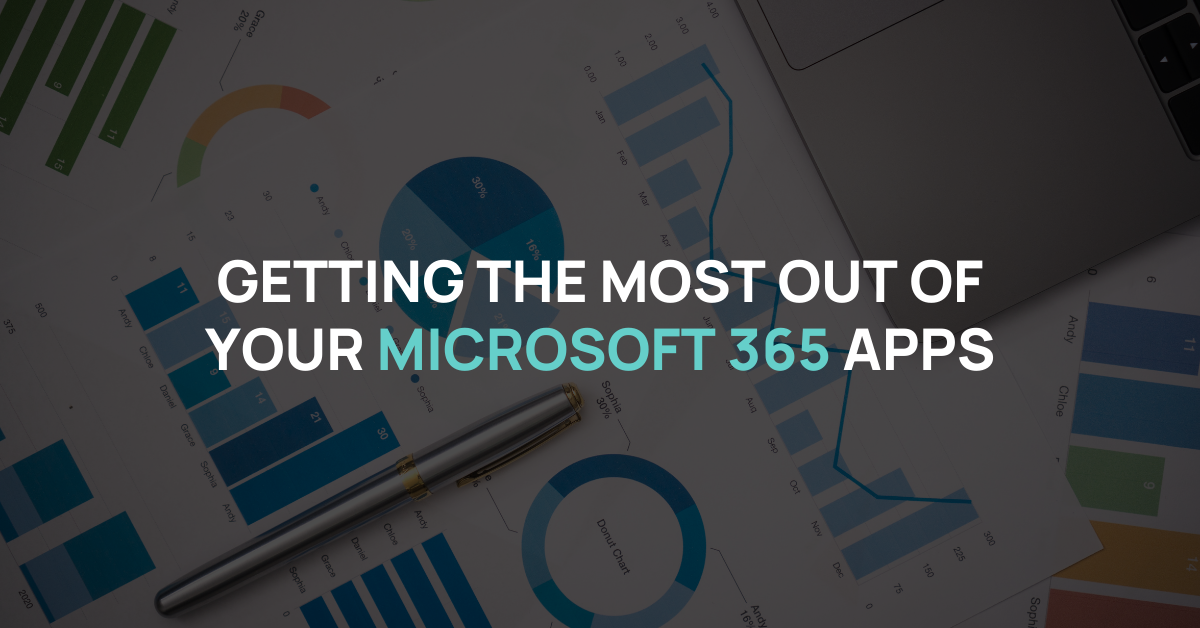 Getting the Most Out of Your Microsoft 365 Apps